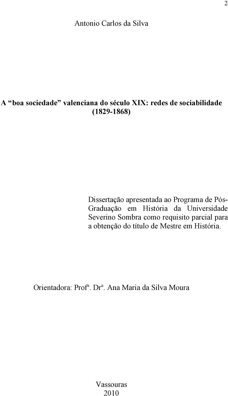 História da Universidade Severino Sombra como requisito parcial para a obtenção do