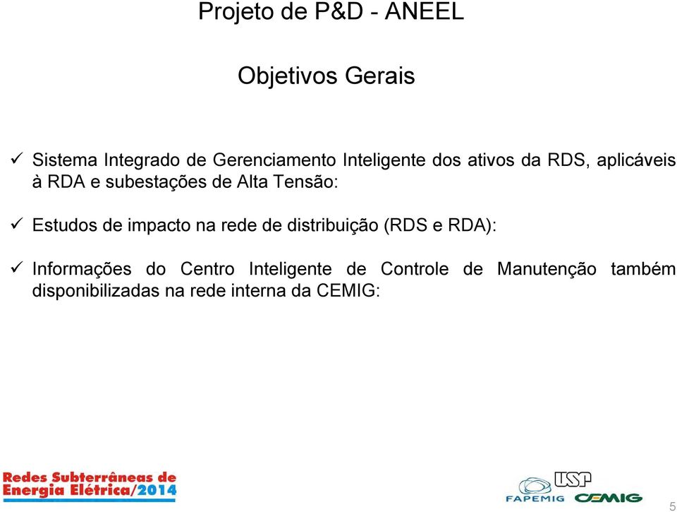 Estudos de impacto na rede de distribuição (RDS e RDA): Informações do Centro