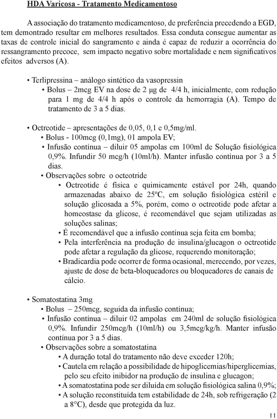 significativos efeitos adversos (A).