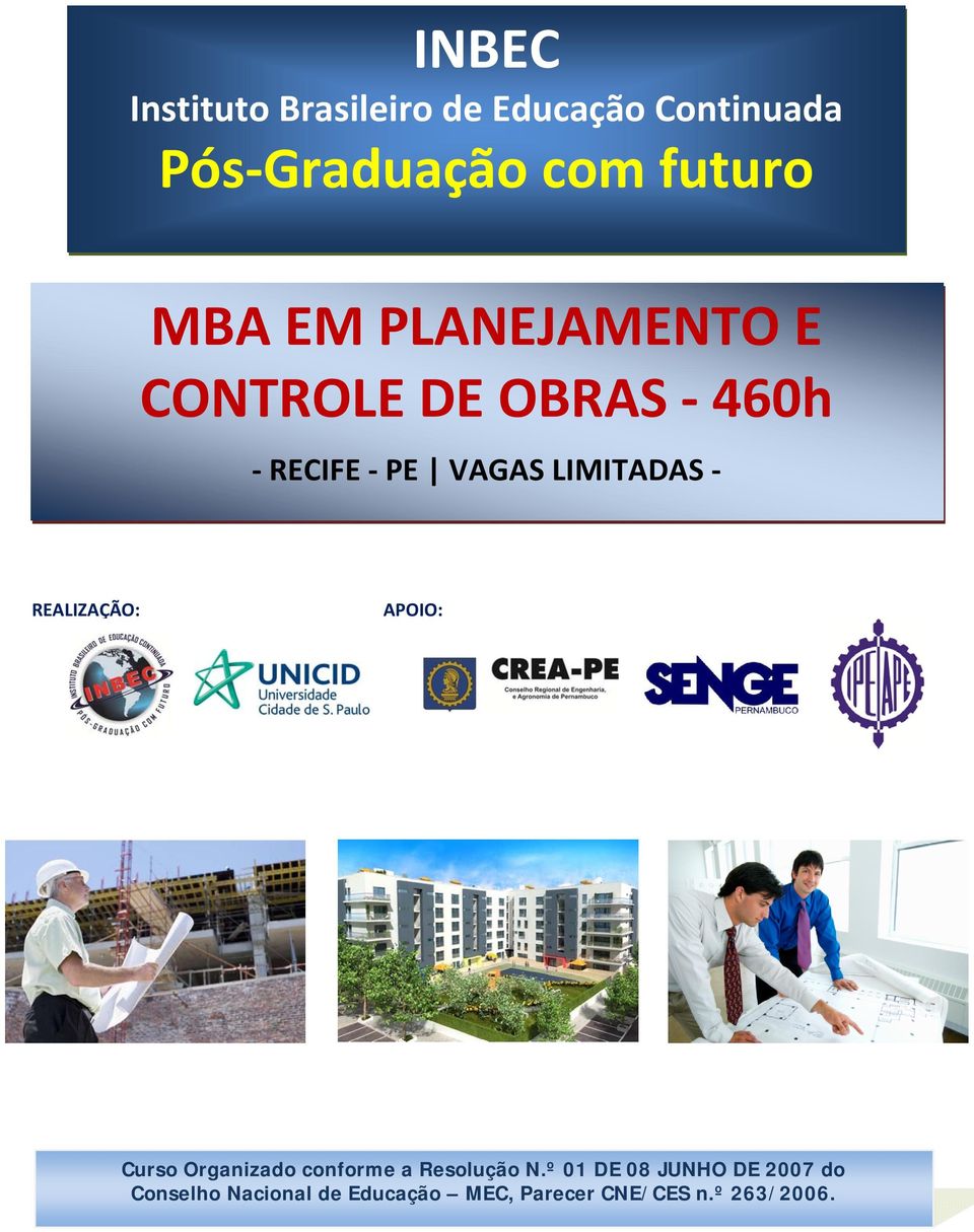 REALIZAÇÃO: APOIO: Curso Organizado conforme a Resolução N.