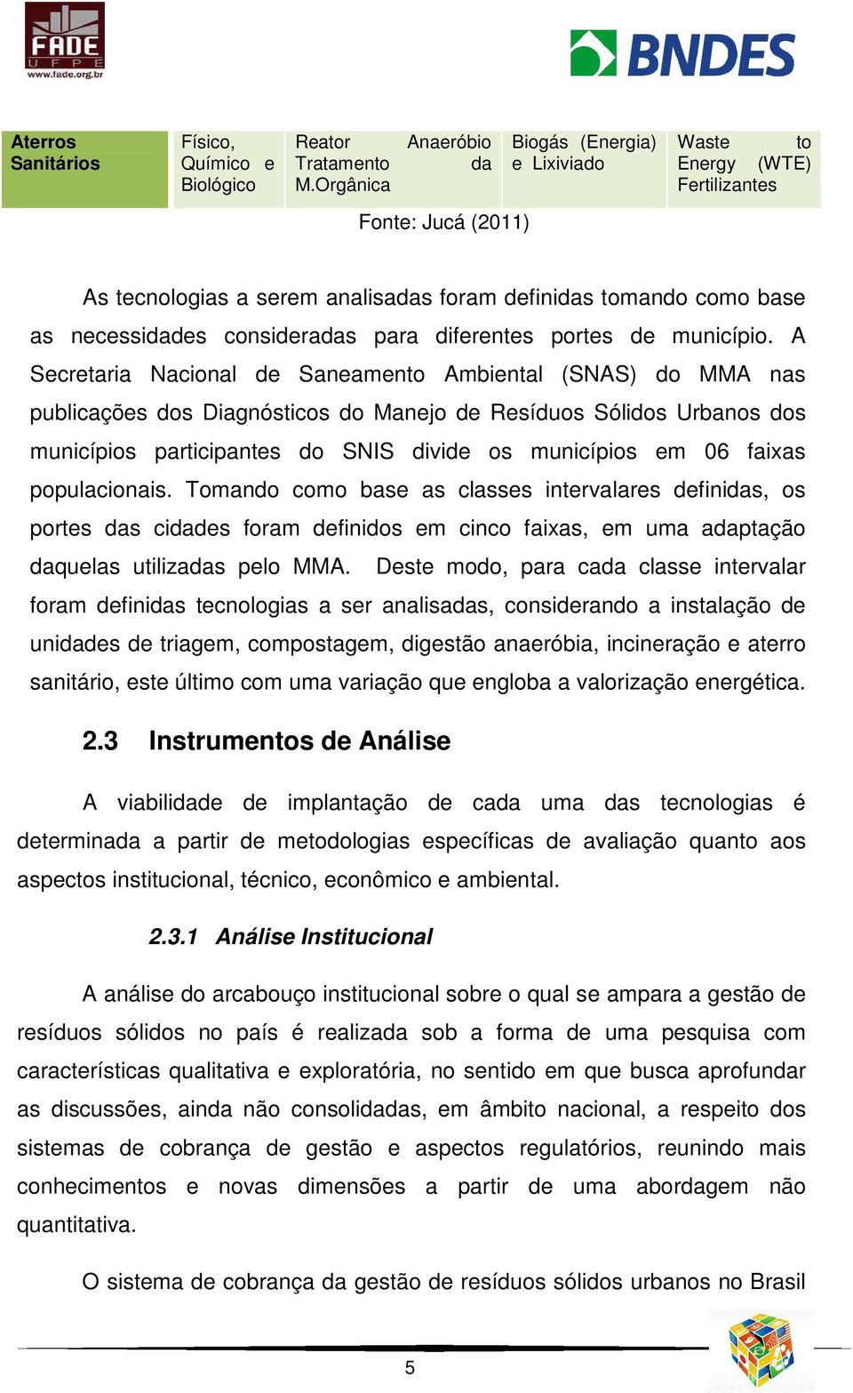 consideradas para diferentes portes de município.