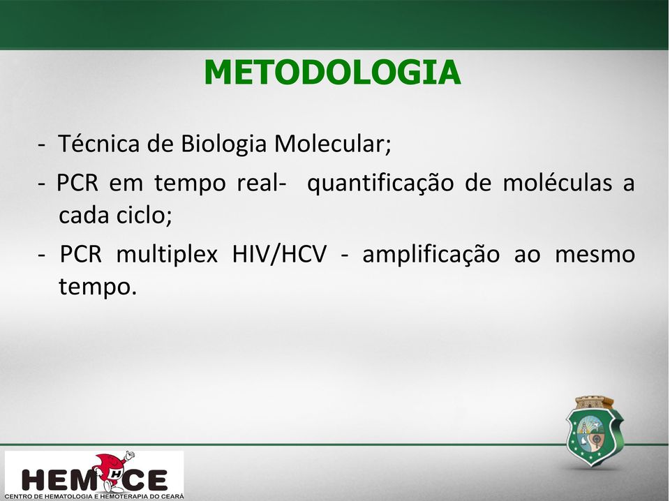 quantificação de moléculas a cada ciclo;