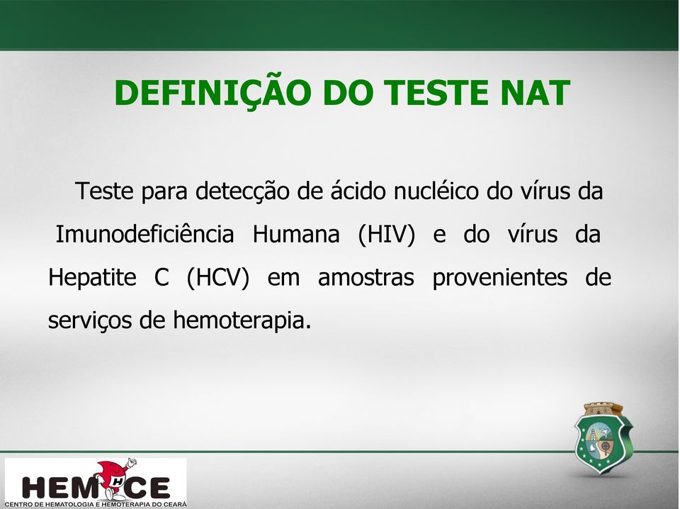 Humana (HIV) e do vírus da Hepatite C (HCV) em