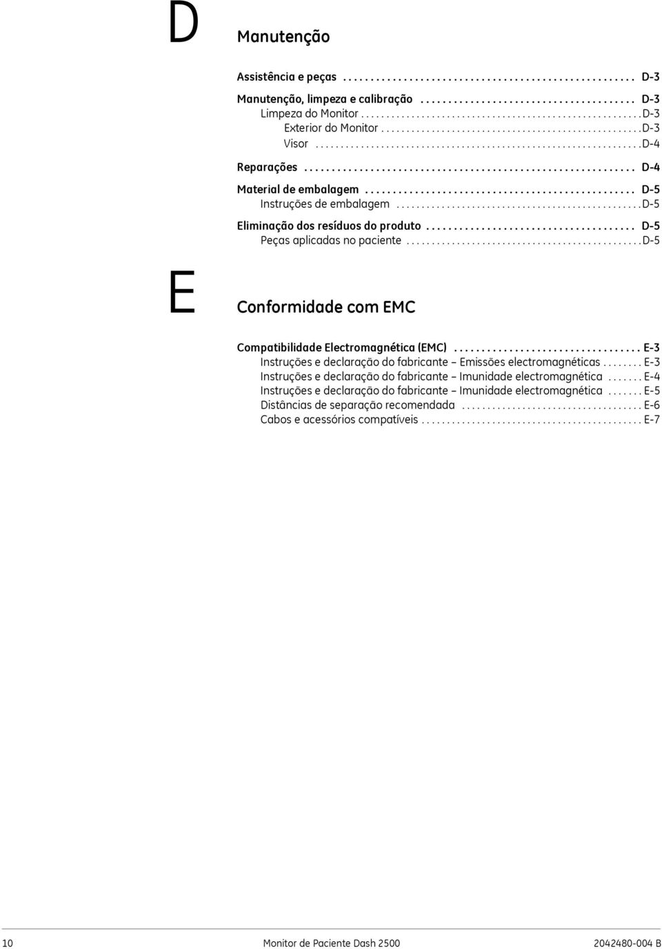 ........................................................... D-4 Material de embalagem................................................. D-5 Instruções de embalagem.