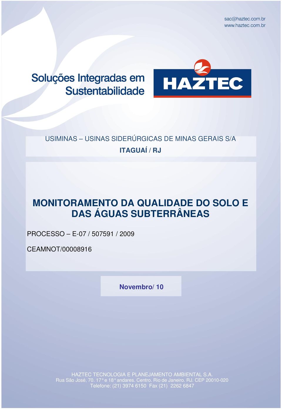 CEAMNOT/0000896 Novembro/ 0 HAZTEC TECNOLOGIA E PLANEJAMENTO AMBIENTAL S.A. Rua São José, 70.