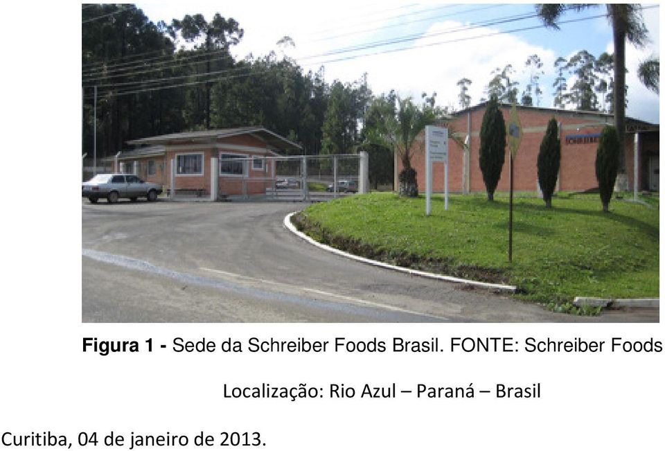 FONTE: Schreiber Foods Curitiba,