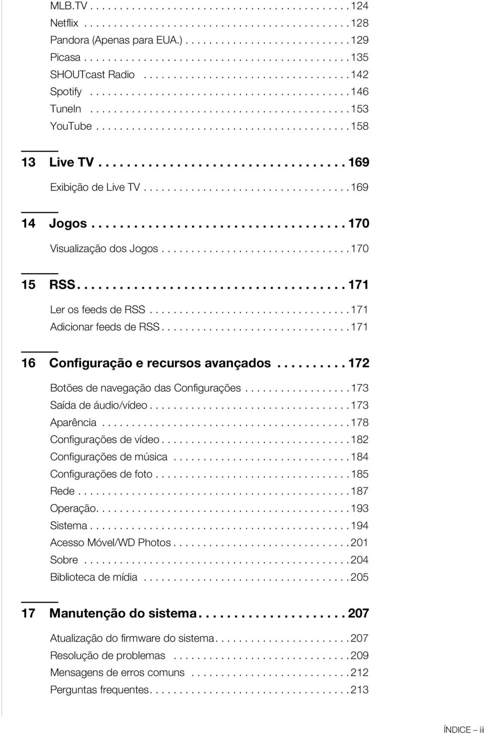 .................................. 169 Exibição de Live TV................................... 169 14 Jogos.................................... 170 Visualização dos Jogos................................ 170 15 RSS.