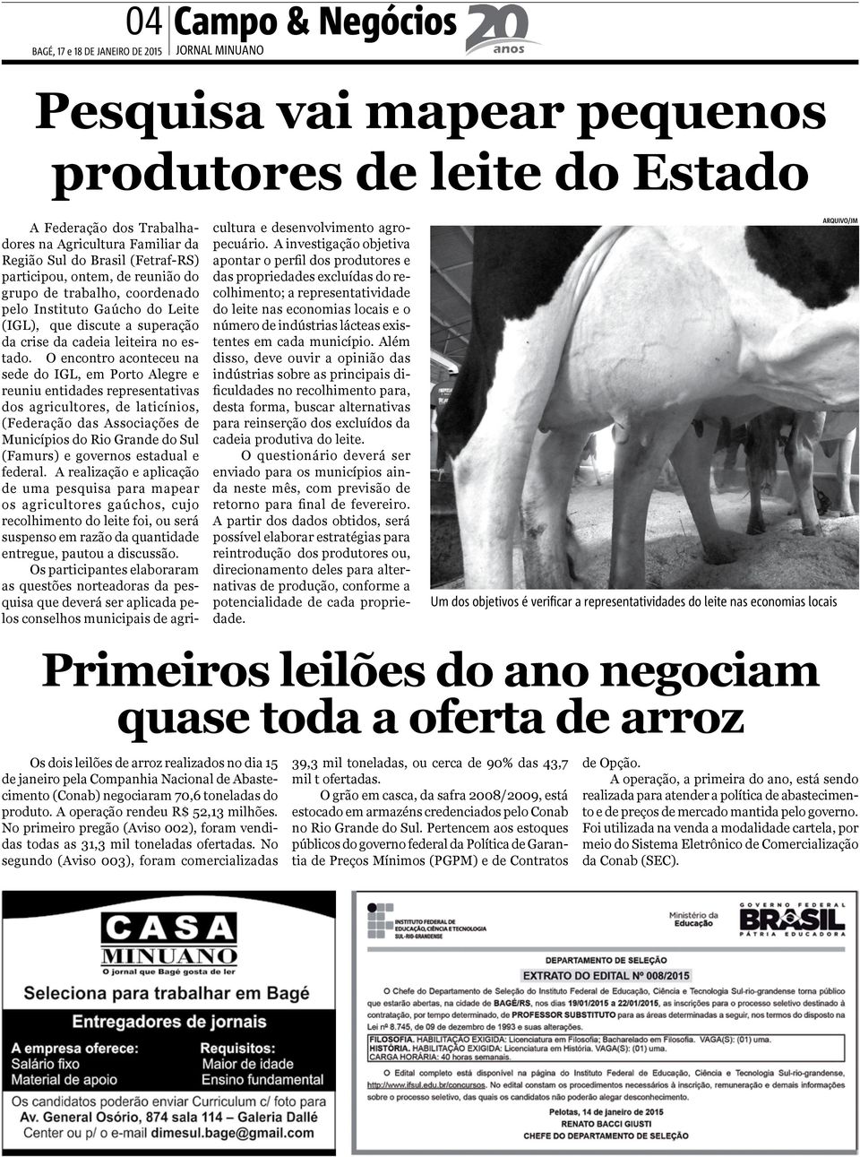 O encontro aconteceu na sede do IGL, em Porto Alegre e reuniu entidades representativas dos agricultores, de laticínios, (Federação das Associações de Municípios do Rio Grande do Sul (Famurs) e