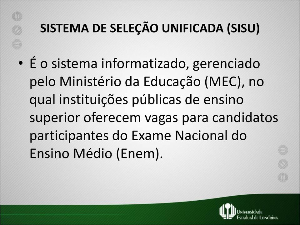 no qual instituições públicas de ensino superior oferecem