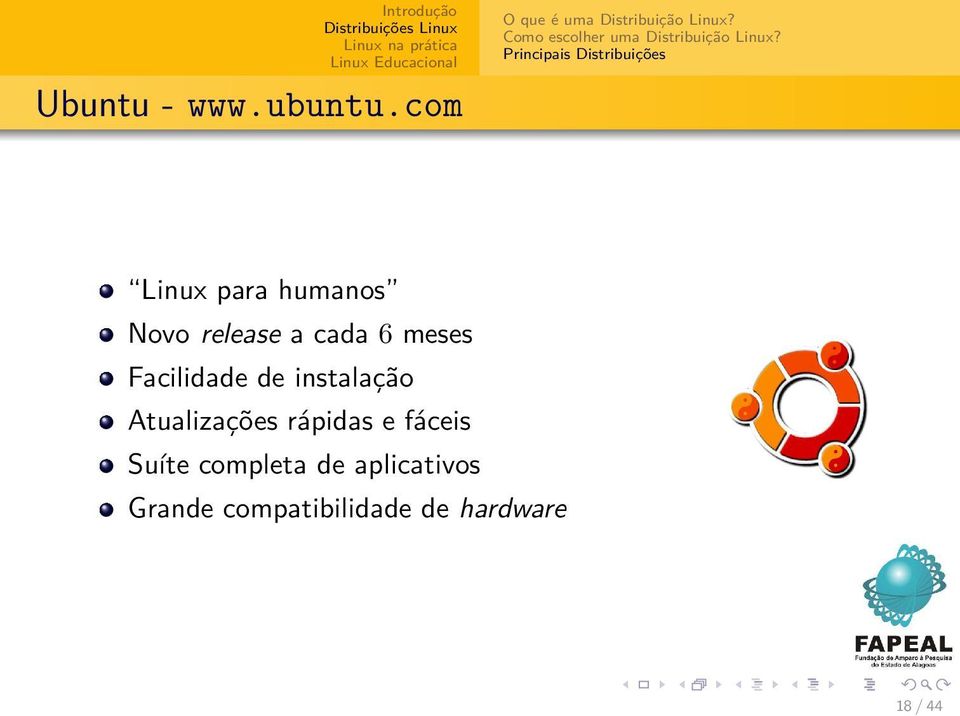 Principais Distribuições Linux para humanos Novo release a cada 6 meses