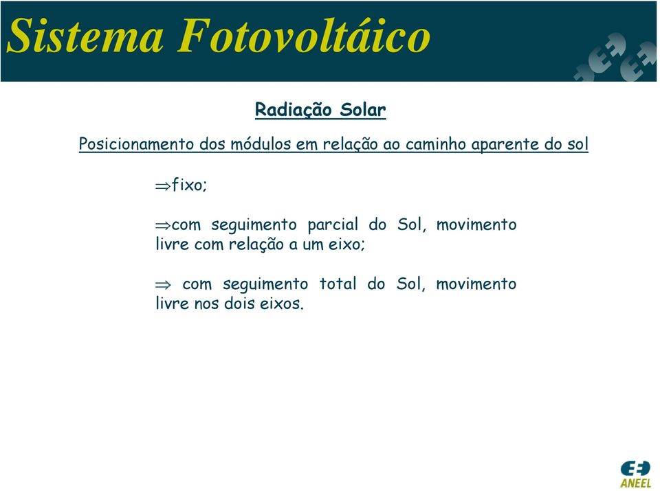 seguimento parcial do Sol, movimento livre com relação a um