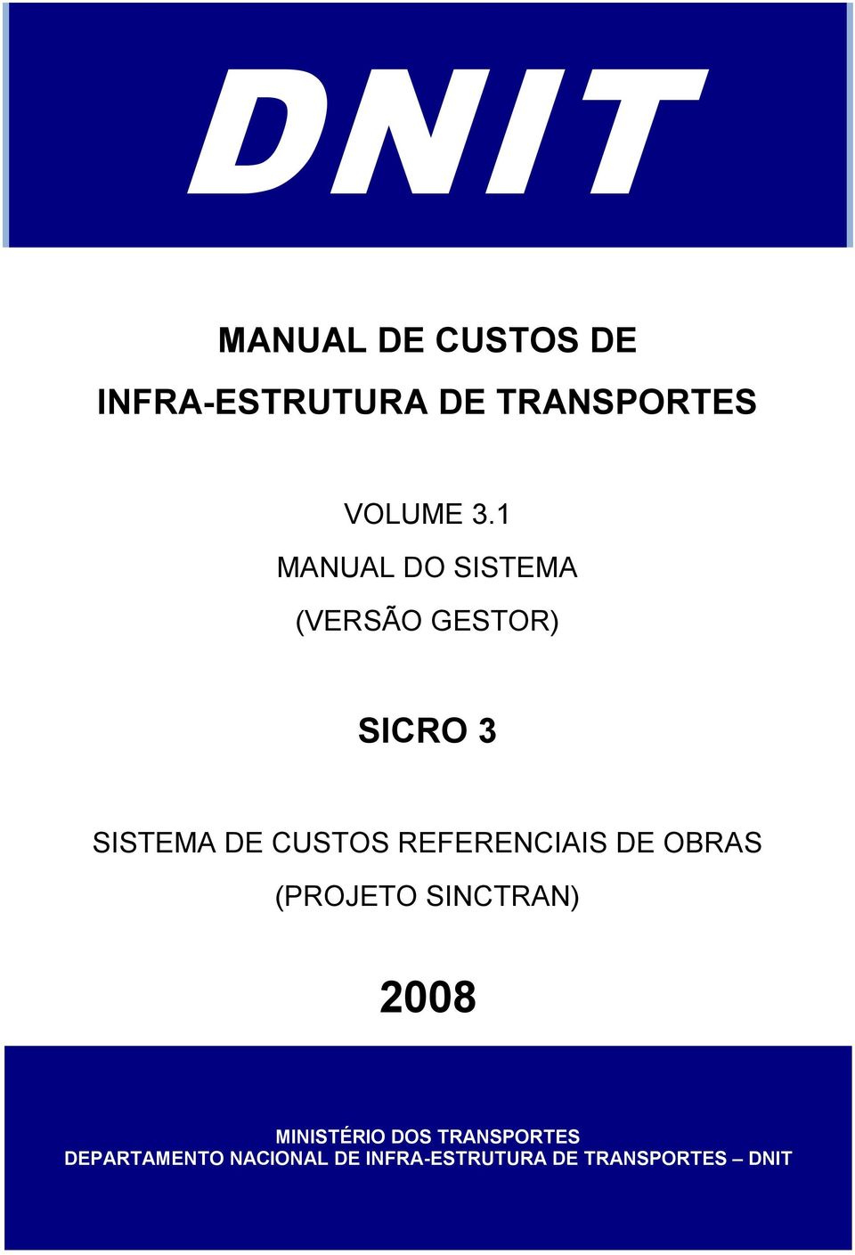 REFERENCIAIS DE OBRAS (PROJETO SINCTRAN) 2008 MINISTÉRIO DOS