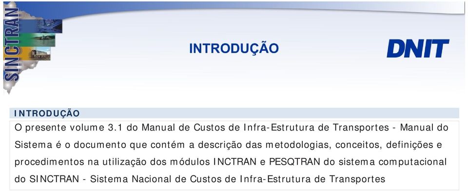 documento que contém a descrição das metodologias, conceitos, definições e