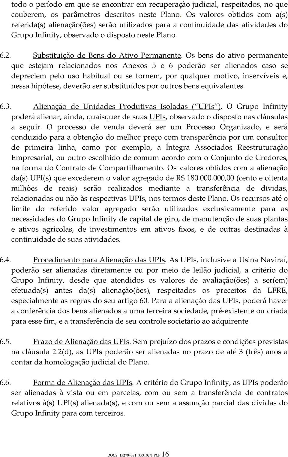 Substituição de Bens do Ativo Permanente.