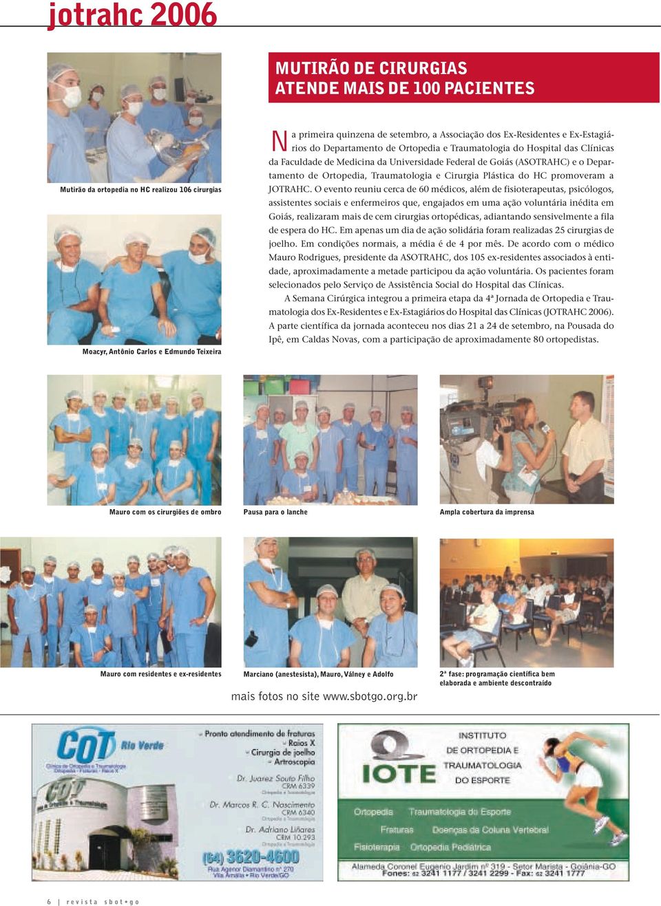 Departamento de Ortopedia, Traumatologia e Cirurgia Plástica do HC promoveram a JOTRAHC.