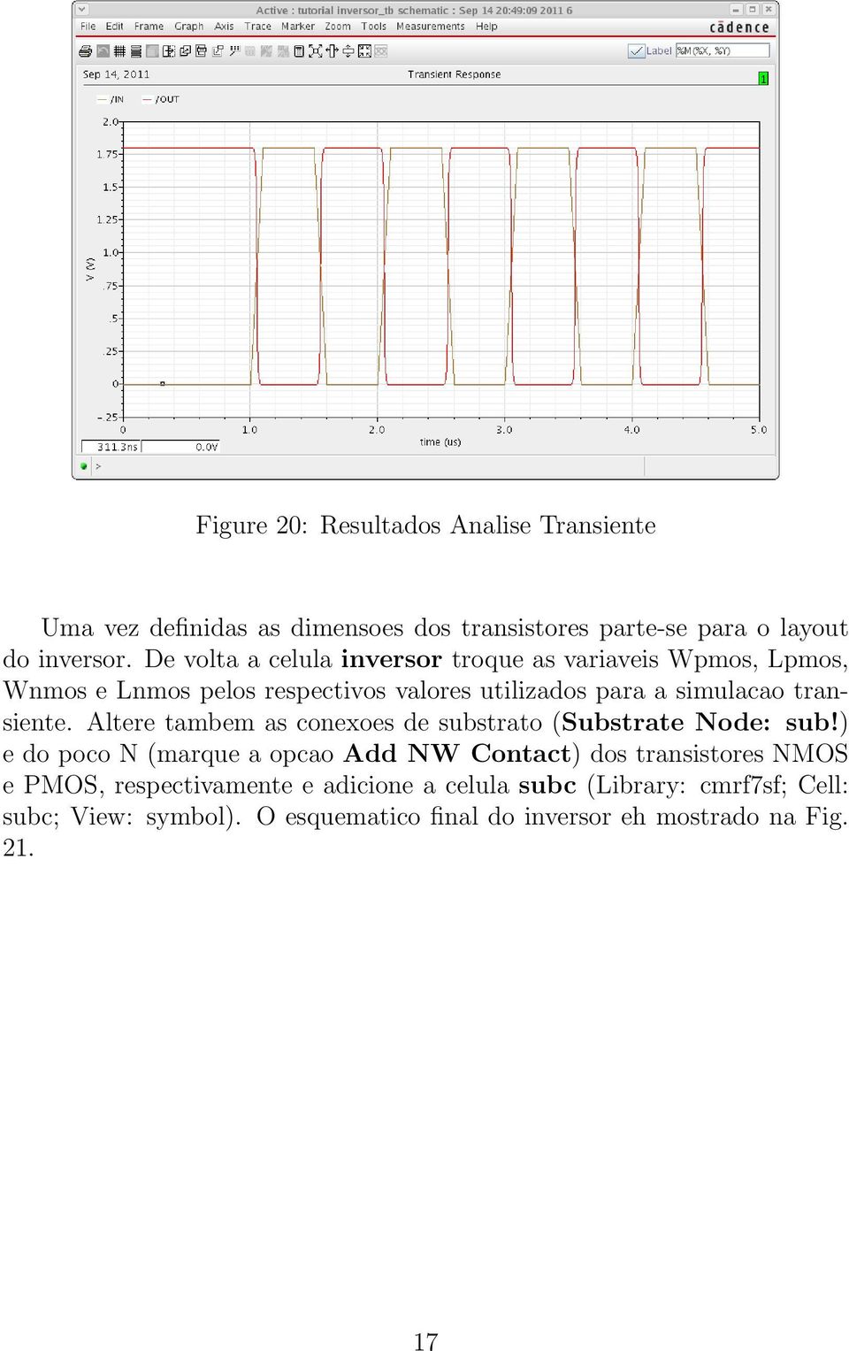 transiente. Altere tambem as conexoes de substrato (Substrate Node: sub!