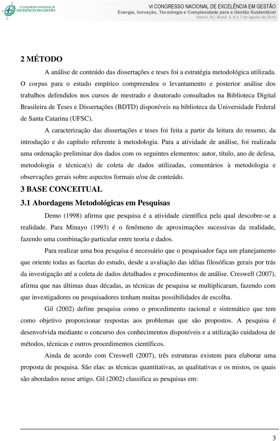 Dissertações (BDTD) disponíveis na biblioteca da Universidade Federal de Santa Catarina (UFSC).