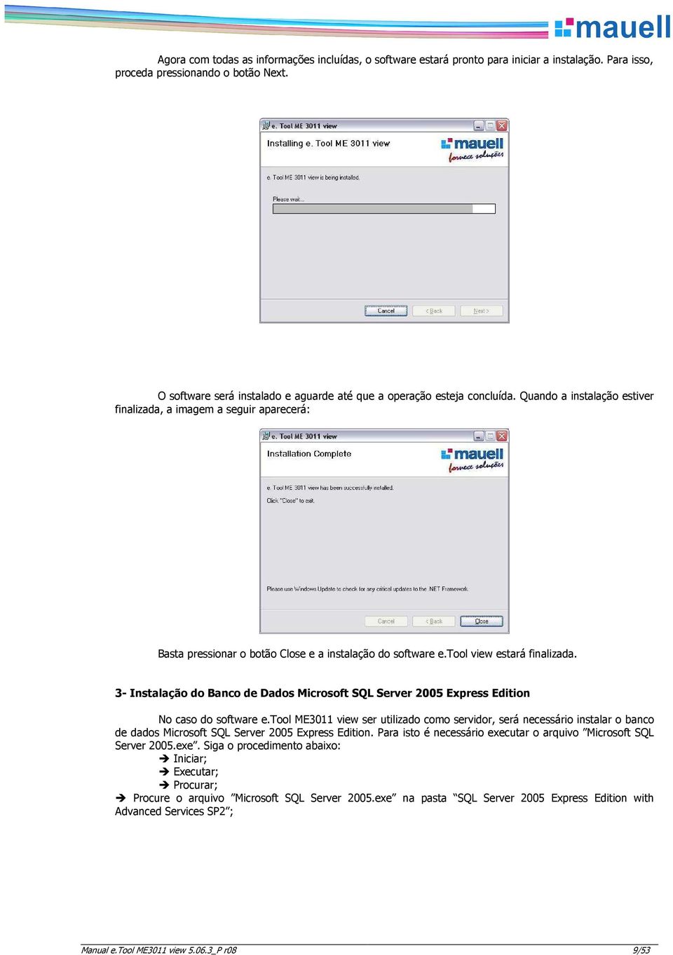 3- Instalaçã d Banc de Dads Micrsft SQL Server 2005 Express Editin N cas d sftware e.