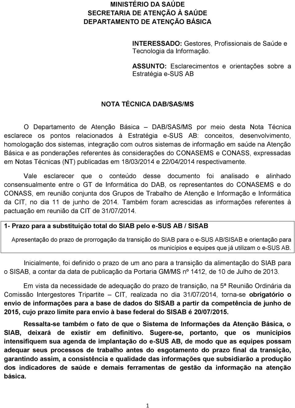 Estratégia e-sus AB: conceitos, desenvolvimento, homologação dos sistemas, integração com outros sistemas de informação em saúde na Atenção Básica e as ponderações referentes às considerações do