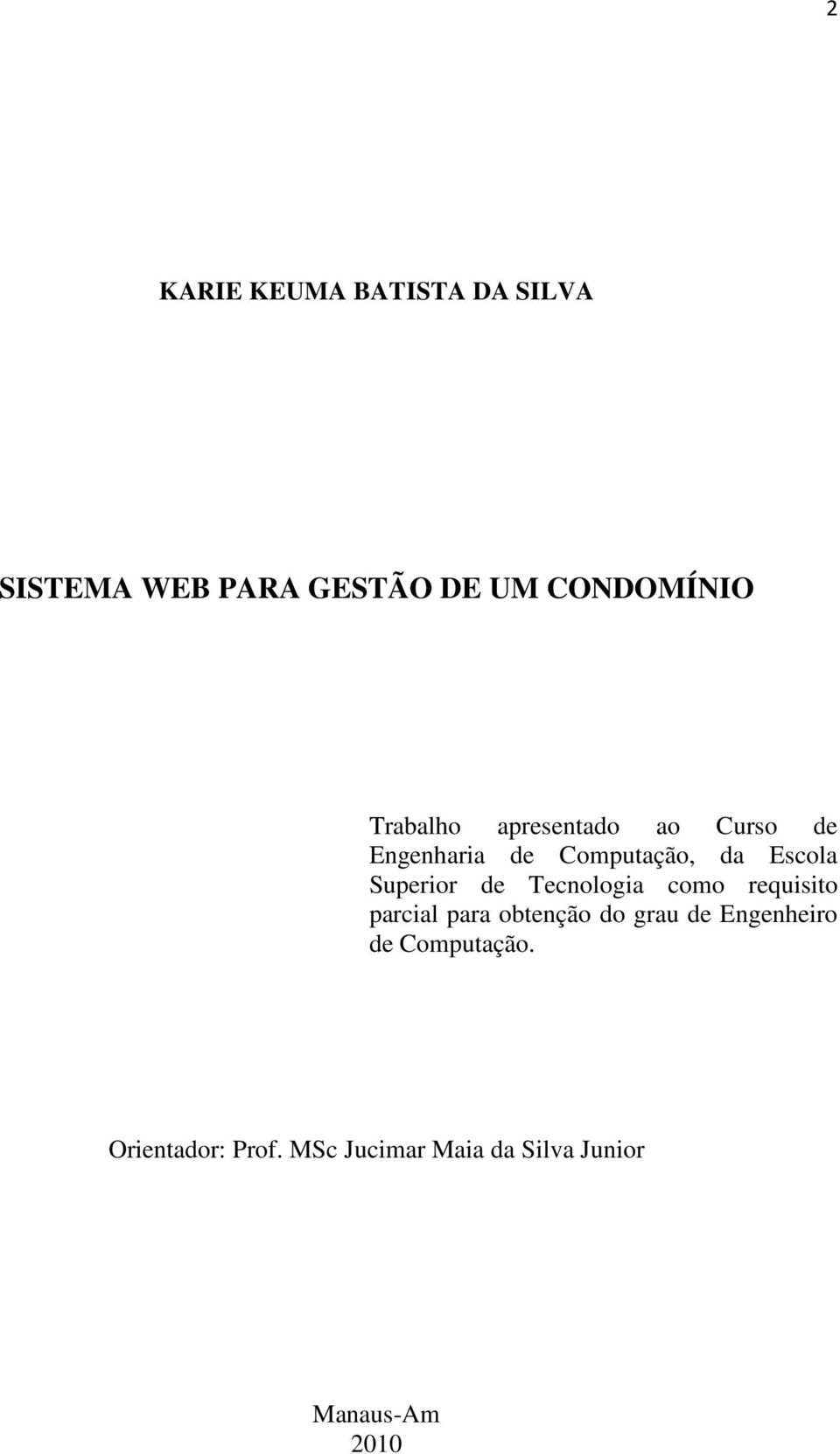 Superior de Tecnologia como requisito parcial para obtenção do grau de