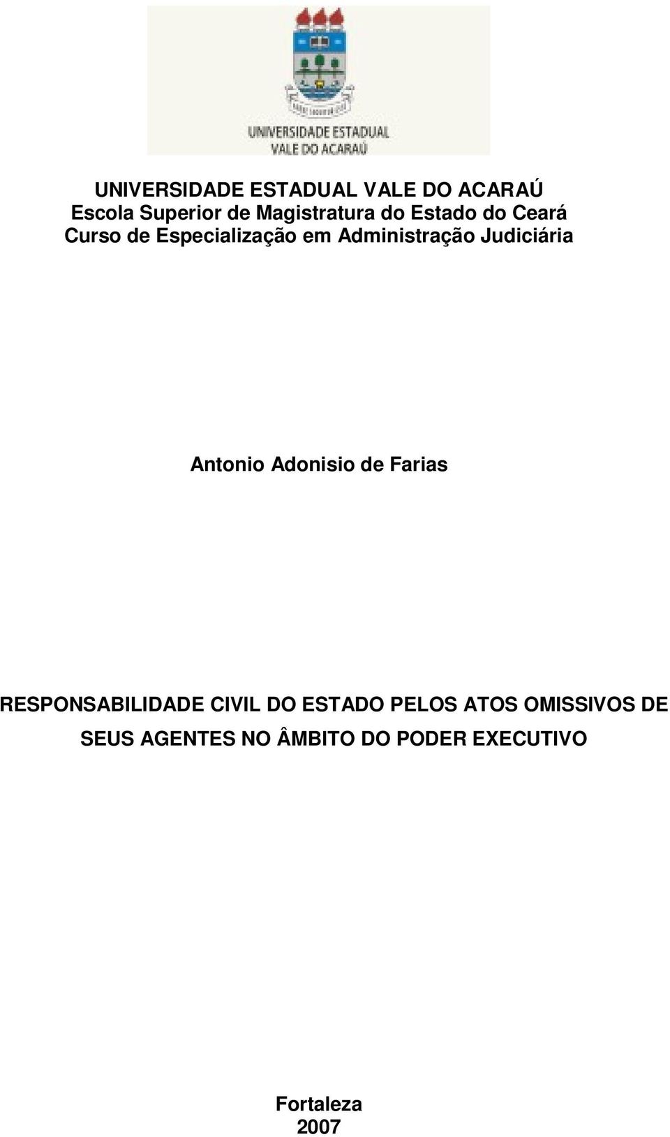 Judiciária Antonio Adonisio de Farias RESPONSABILIDADE CIVIL DO