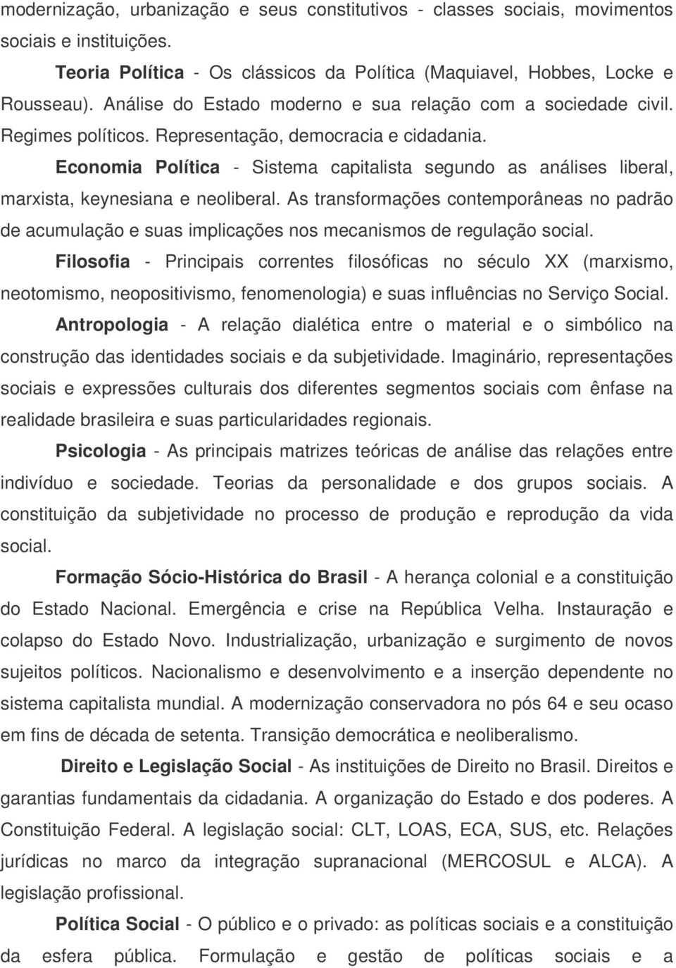 Economia Política - Sistema capitalista segundo as análises liberal, marxista, keynesiana e neoliberal.