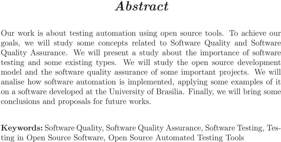 We will study the open source development model and the software quality assurance of some important projects.