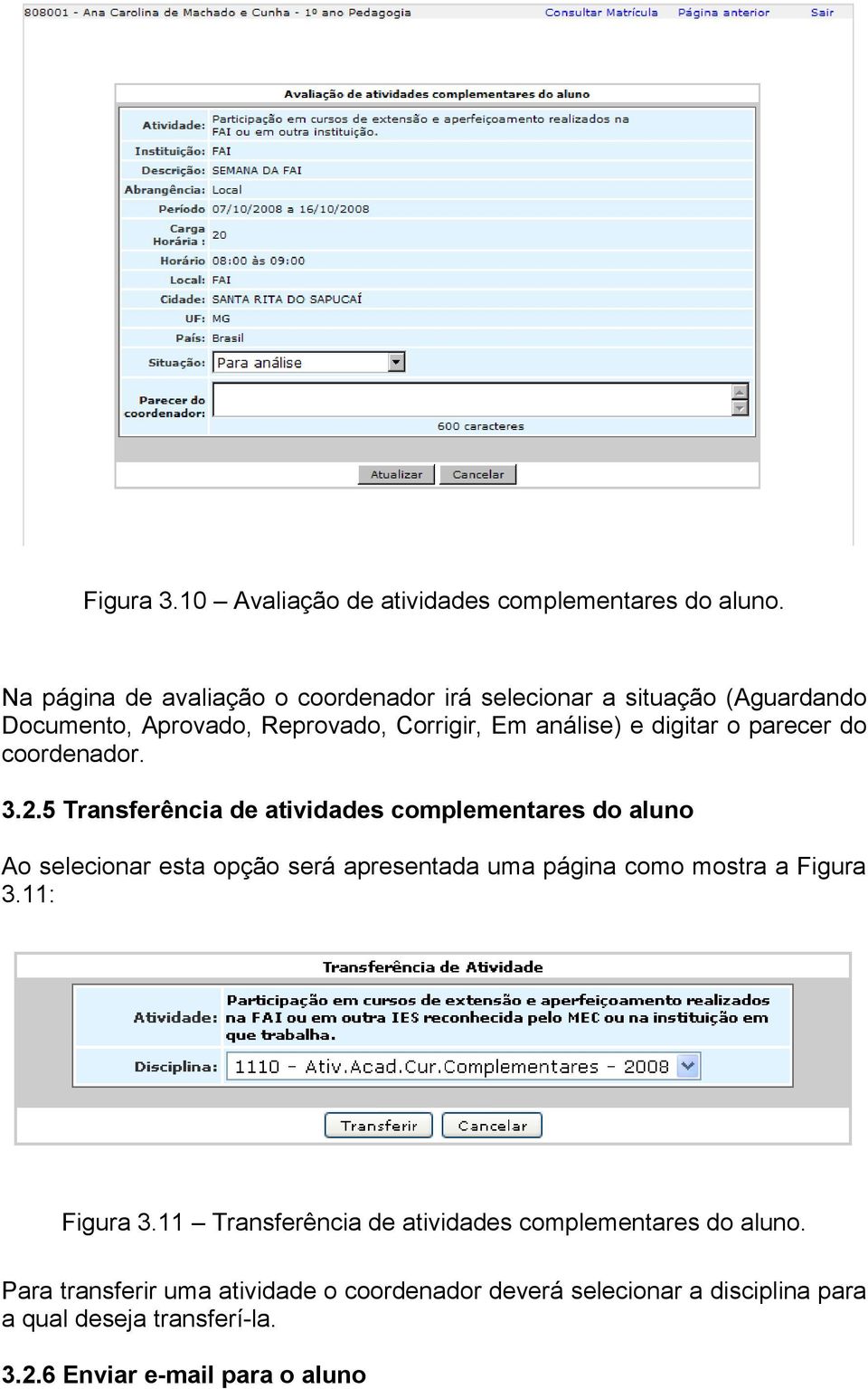 parecer do coordenador. 3.2.