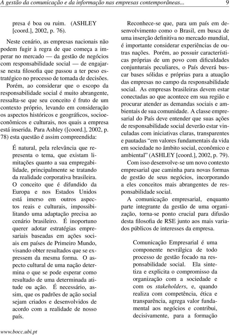 peso estratégico no processo de tomada de decisões.