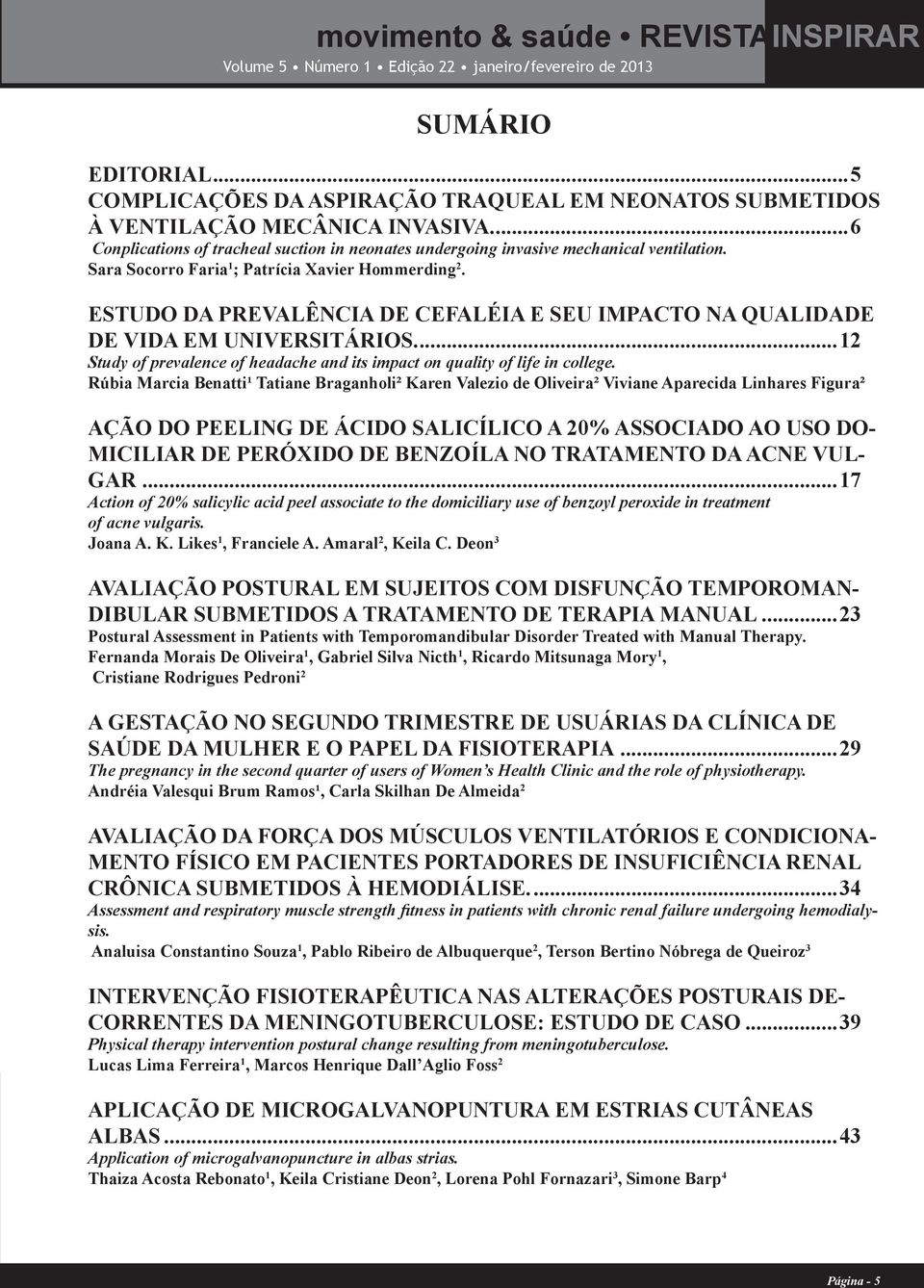 ESTUDO DA PREVALÊNCIA DE CEFALÉIA E SEU IMPACTO NA QUALIDADE DE VIDA EM UNIVERSITÁRIOS...12 Study of prevalence of headache and its impact on quality of life in college.