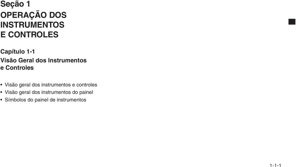 geral dos instrumentos e controles Visão geral dos