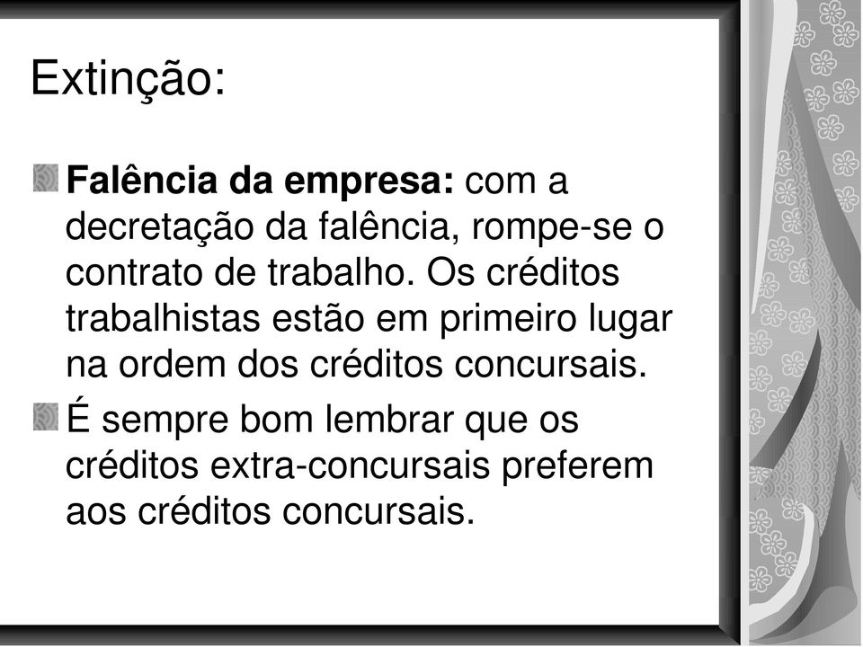 Os créditos trabalhistas estão em primeiro lugar na ordem dos