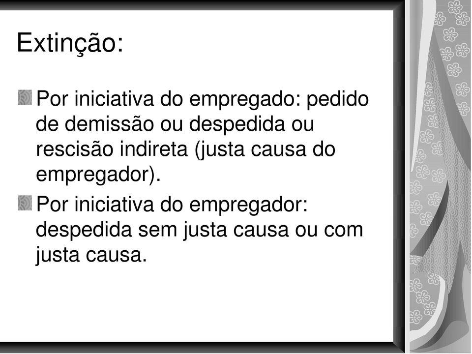 (justa causa do empregador).