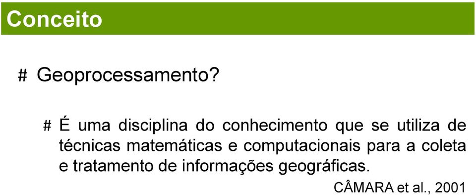 utiliza de técnicas matemáticas e computacionais