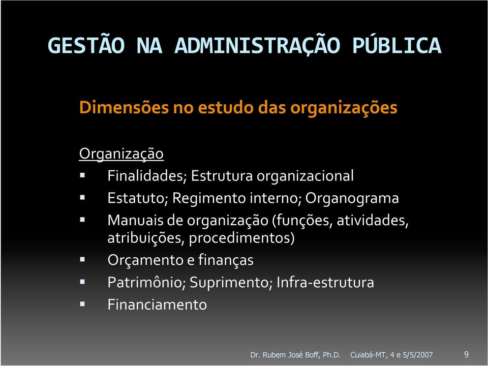 (funções, atividades, atribuições, procedimentos) Orçamento e finanças