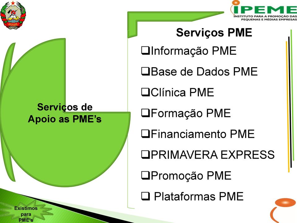 PME Clínica PME Formação PME Financiamento