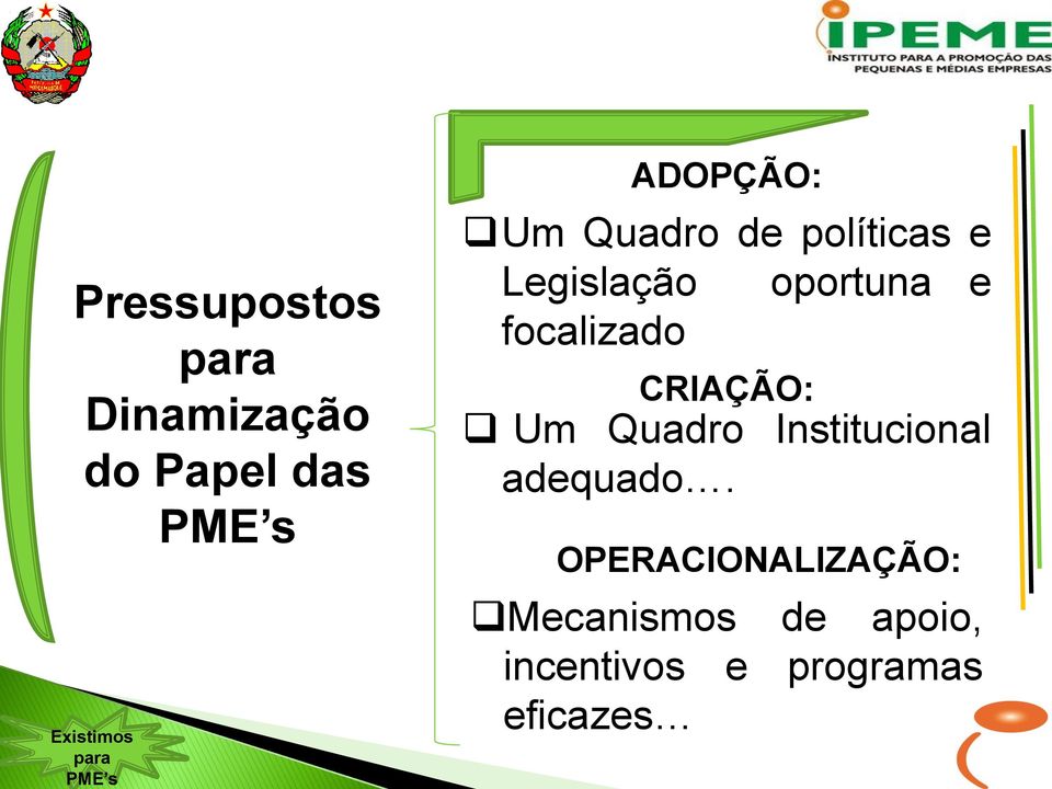 focalizado CRIAÇÃO: Um Quadro Institucional adequado.