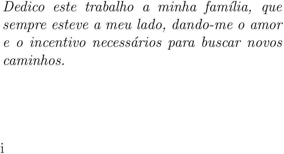 lado, dando-me o amor e o