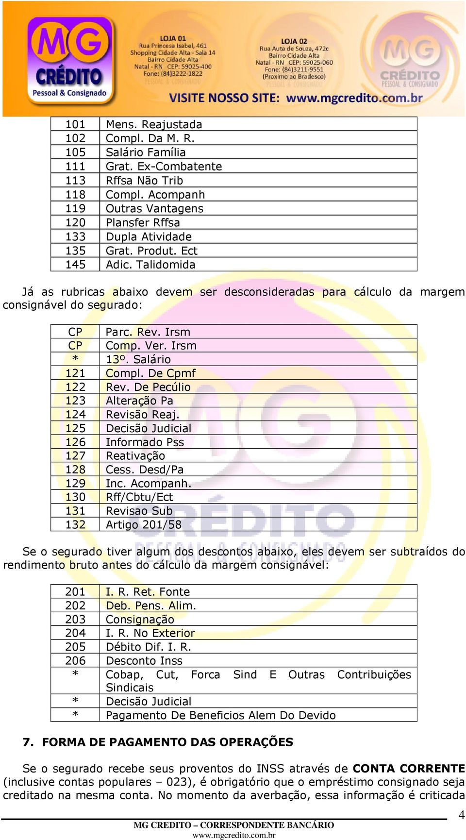 De Cpmf 122 Rev. De Pecúlio 123 Alteração Pa 124 Revisão Reaj. 125 Decisão Judicial 126 Informado Pss 127 Reativação 128 Cess. Desd/Pa 129 Inc. Acompanh.