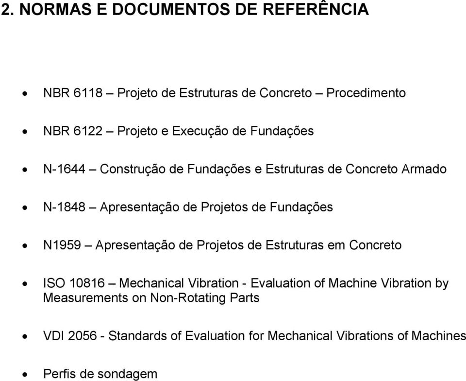 Apresentação de Projetos de Estruturas em Concreto ISO 10816 Mechanical Vibration - Evaluation of Machine Vibration by