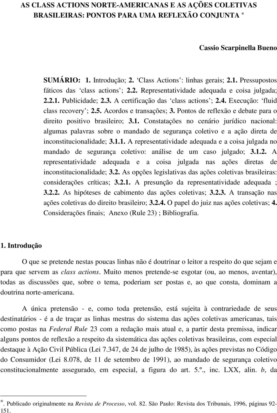 Pontos de reflexão e debate para o direito positivo brasileiro; 3.1.