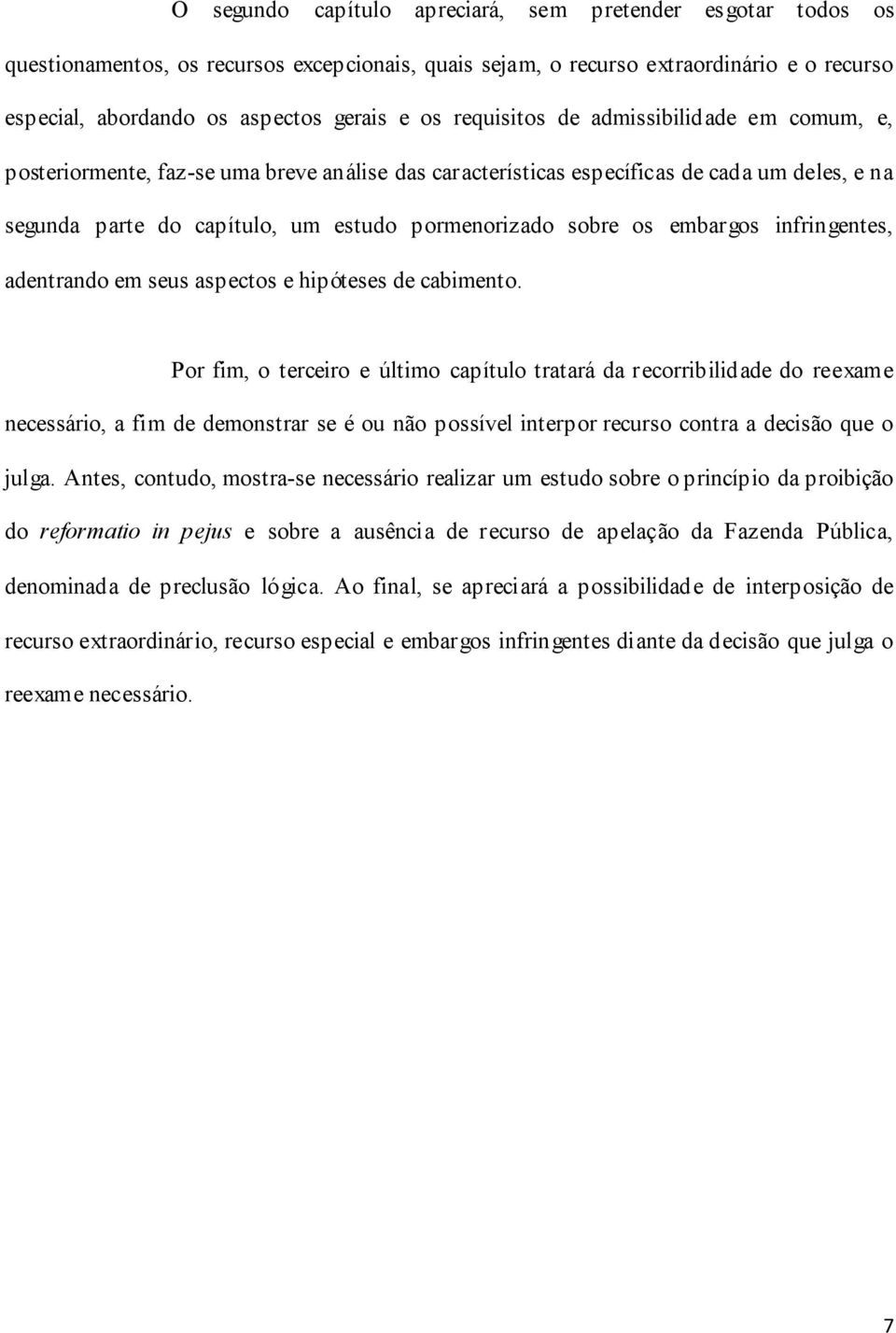 embargos infringentes, adentrando em seus aspectos e hipóteses de cabimento.