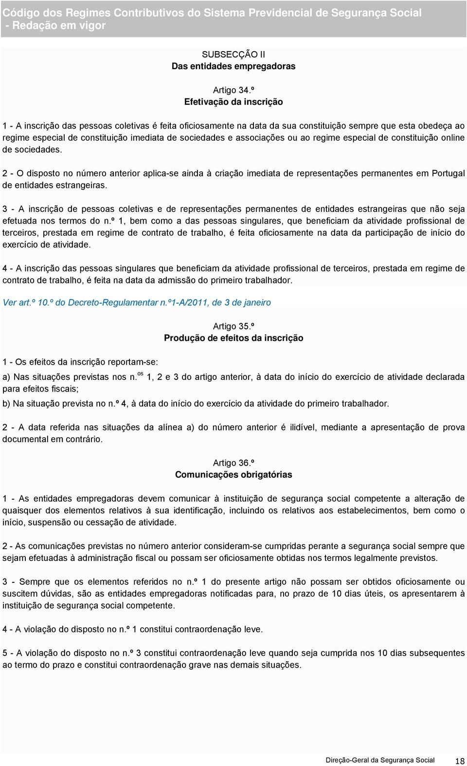 associações ou ao regime especial de constituição online de sociedades.