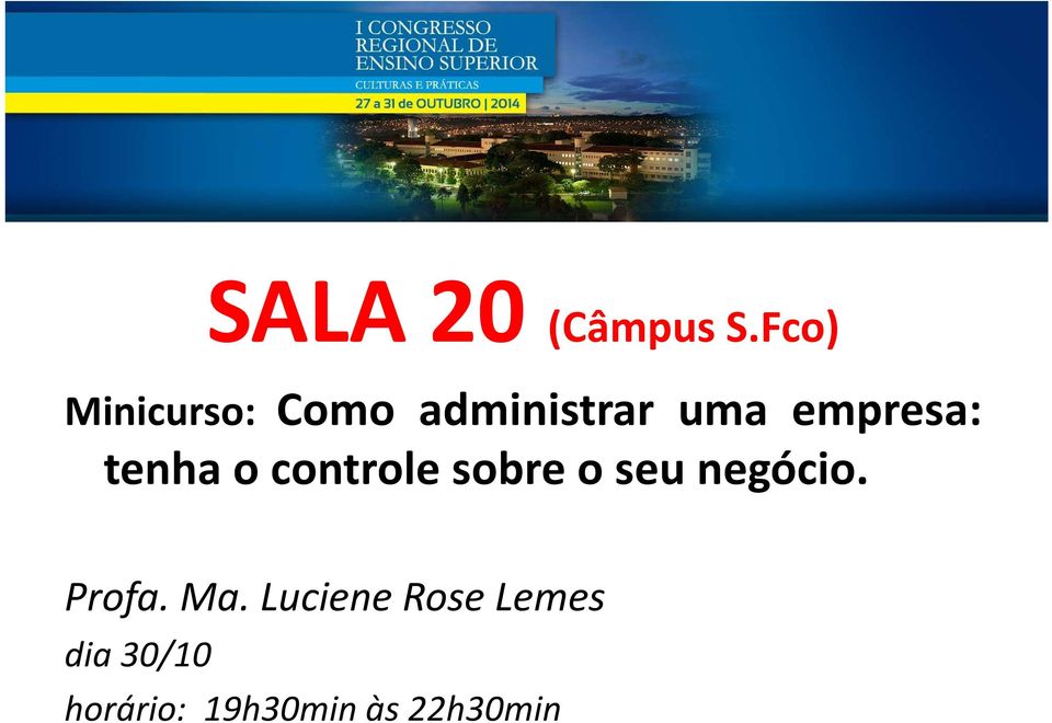 uma empresa: tenha o controle sobre