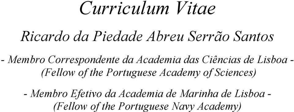 (Fellow of the Portuguese Academy of Sciences) - Membro Efetivo