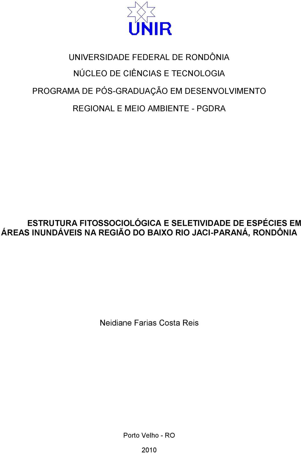 FITOSSOCIOLÓGICA E SELETIVIDADE DE ESPÉCIES EM ÁREAS INUNDÁVEIS NA REGIÃO DO