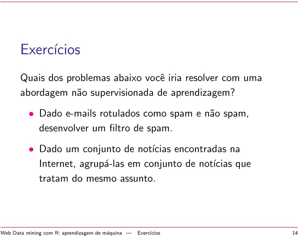 Dado e-mails rotulados como spam e não spam, desenvolver um filtro de spam.