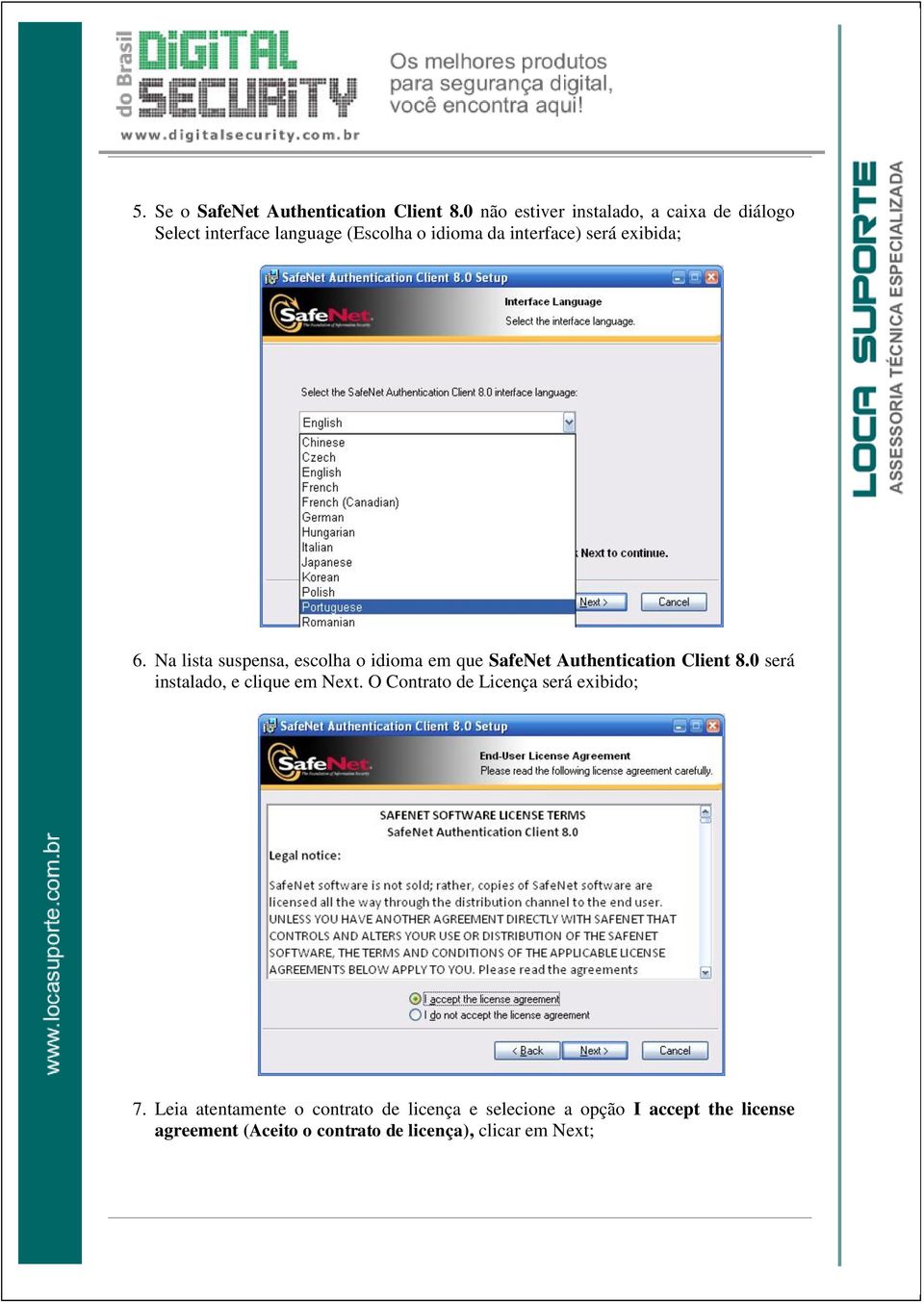 exibida; 6. Na lista suspensa, escolha o idioma em que SafeNet Authentication Client 8.