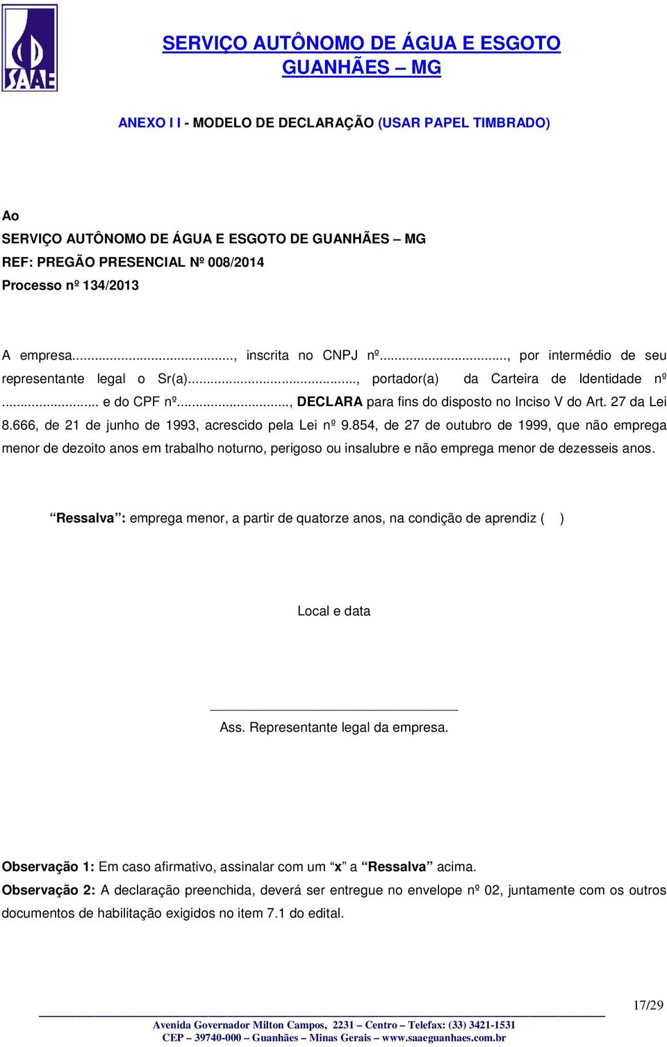 666, de 21 de junho de 1993, acrescido pela Lei nº 9.