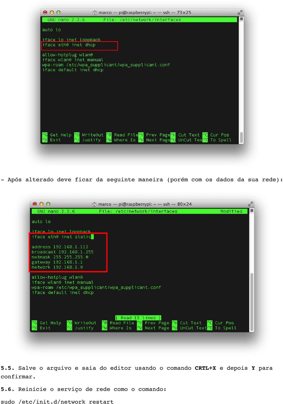 5. Salve o arquivo e saia do editor usando o comando CRTL+X e